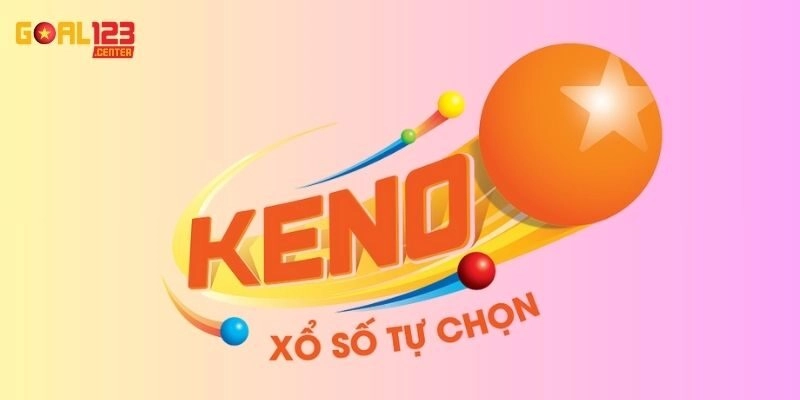 Keno – Hình Thức Giải Trí Hấp Dẫn Tại Nhà Cái Goal123